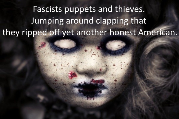 fascist puppets and thieves